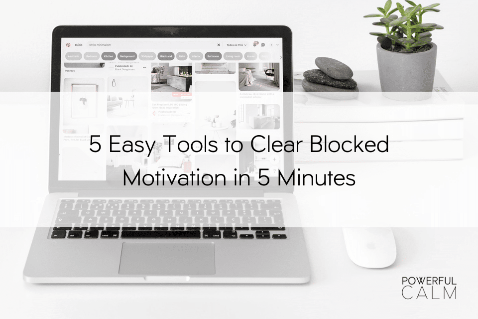 5 tools to clear blocked motivation