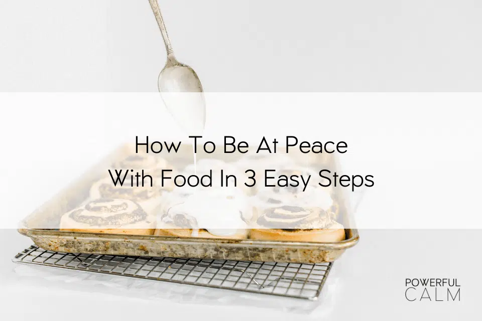 how to be peaceful with food