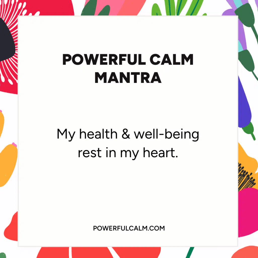 Mantras break free from stress eating quote card with colorful flower background. powerfulcalm.com