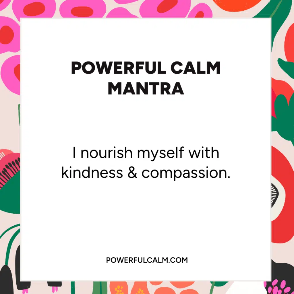 Mantras break free from stress eating quote card with colorful flower background. powerfulcalm.com